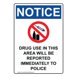 Use Of Drugs In This Area Will Be Reported