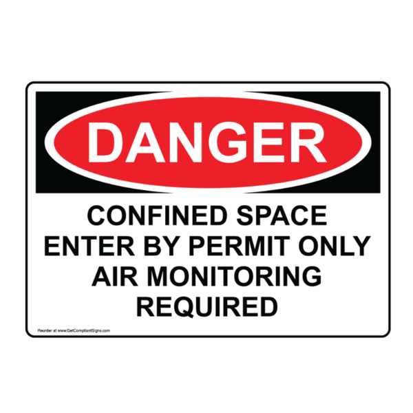 Danger! Air Monitoring Required Permit Only Confined Space