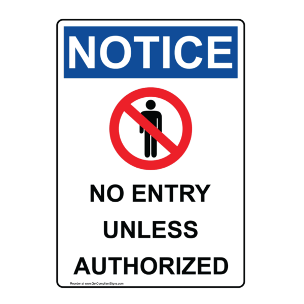 No Entry Unless Authorized Vertical Notice