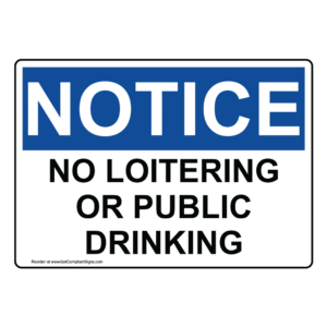 No Loitering Or Drinking Notice
