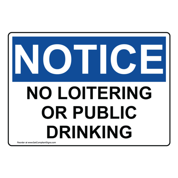 No Loitering Or Drinking Notice