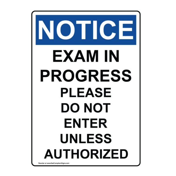 Do Not Enter Unless Authorized Exam In Progress Notice